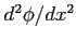 $d^2\phi/dx^2$